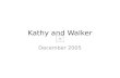 Kathy and walker
