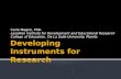 Developing instruments for research