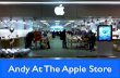 Andy Goes to the Apple Store