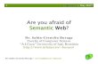 "Are You Afraid of the Semantic Web" by Sabin Corneliu Buraga @ eLiberatica 2007
