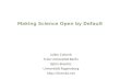 Making Science Open by Default