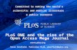 "PLoS ONE and the Rise of the Open Access Mega Journal" by Peter Binfield