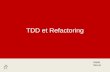 TDD (Test Driven Developement) et refactoring