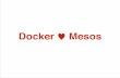 Mesos ♥ Docker