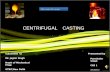 Centrifugal    casting