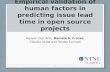 Promise 2011: "Empirical validation of human factors on predicting issue resolution time in open source projects"