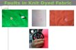 Faults in knit dyed fabric