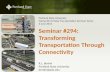 Seminar #394: Transforming Transportation Through Connectivity