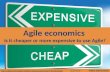 Agile Economics - Is It Cheaper Or More Expensive To Use Agile
