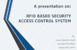 RFID BASED SECURITY ACCESS CONTROL SYSTEM