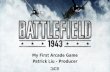 Battlefield 1943 - My First Arcade Game