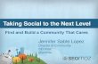 Taking Social To the Next Level: Find & Build A Community That Cares