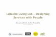 Lutakko Living Lab by Juha Ruuska