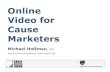Online Video for Cause Marketers