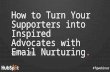 How to turn your supporters into inspired advocates with email nurturing