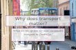 R7 Why Does Transport Matterfor Blog