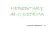 Hereditary Angioedema I