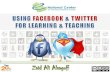 Using Facebook and Twitter for Learning and Teaching at NCeL!
