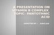 A presentation on pantothenic acid or b5