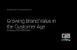 Growing Brand Value in the Customer Age