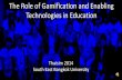 Thaisim 2014 The Role of Gamification and Enabling Technologies in Education