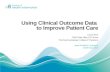 Using Clinical Outcome Data to Improve Patient Care
