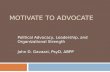 Motivate to advocate