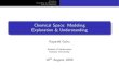 Chemical Spaces: Modeling, Exploration & Understanding
