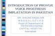 Provox voice prosthesis implantation in islamabad