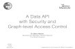 A Data API with Security and Graph-Level Access Control