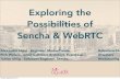 Exploring the Possibilities of Sencha and WebRTC