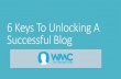 6 Keys To Unlocking A Successful Blog