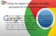 Google: How to login multiple accounts simultaneously in Chrome Browser