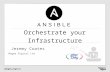 Ansible: Orchestrate your Infrastructure