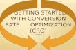 GETTING STARTED WITH CONVERSION RATE OPTIMIZATION (CRO)