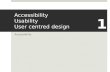 Accessibility, Usability and User Centred Design (Accessibility)