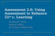 Assessment 2.0 using assessment to enhance 21st c. learning
