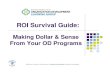 ROI Survival Guide:  Making Dollar & Sense From Your OD Programs