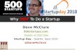 Why Not to Do a Startup Dave McClure