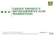 Green Product Development and Marketing
