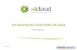 Provisioning the Cloud within XLCloud, Sylvain Bauza, Bull