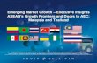 ASEAN’s Growth Frontiers and Doors to AEC: Malaysia and Thailand