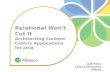 Relational Won't Cut It: Architecting Content Centric Apps