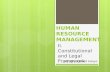 Human Resource Management : Constitutional and Legal Framework