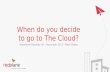 SPSUK - When do you decide to go to the cloud?