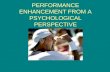 Performance Enhancement From A Psychological Perspective
