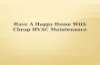 Have A Happy Home With Cheap HVAC Maintenance
