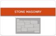 Stone Masonry BUILDING CONSTRUCTION