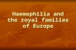 4. Haemophilia And Royal Families