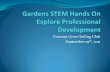 Gardens stem hands on explore professional development